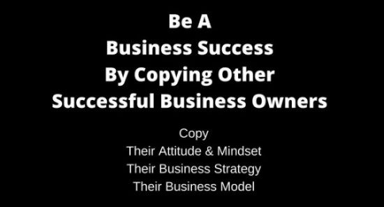 Be A Business Success By Copying Other Successful Businesses - Prestige ...